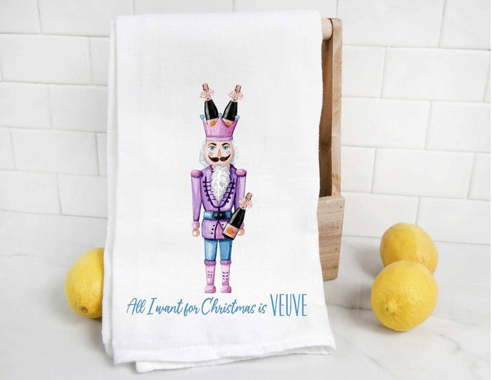 Nutcracker All I want for Christmas is Veuve Tea Towel