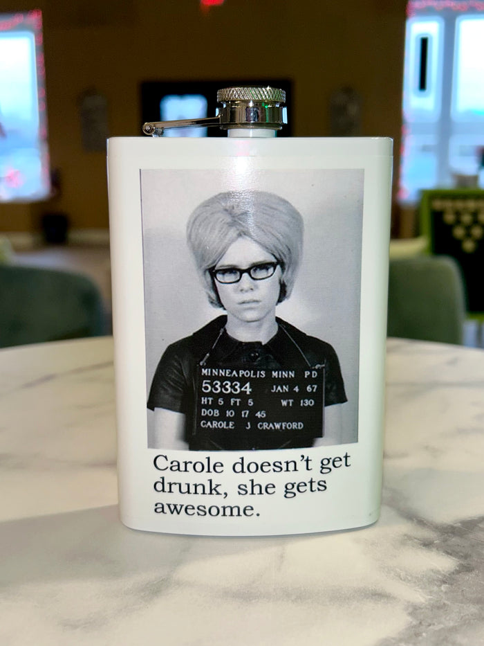 Carole Doesn't Get Drunk Flask