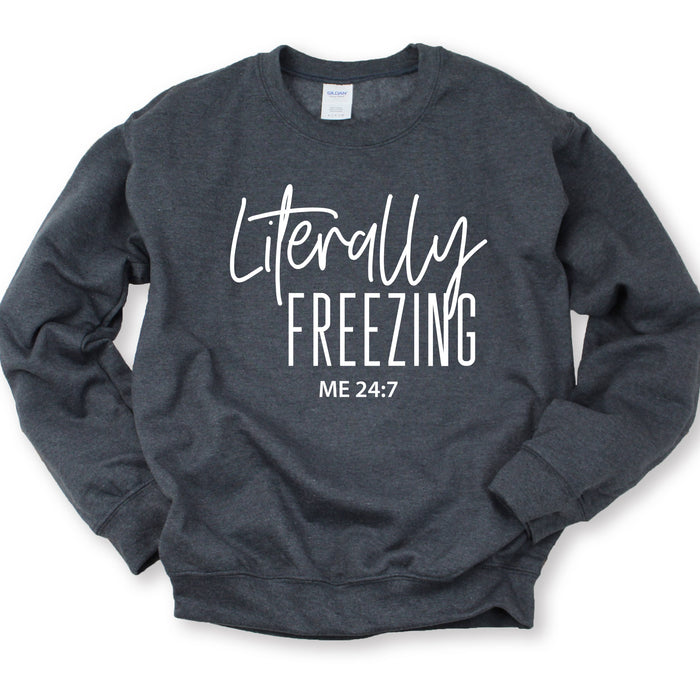 Literally Freezing Crewneck Sweatshirt