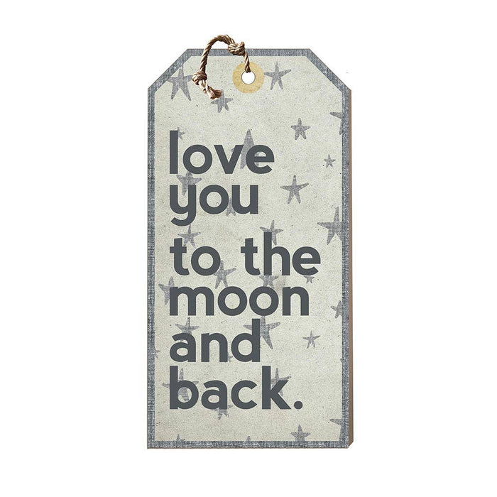 Love You To Moon And Back Tag Sign