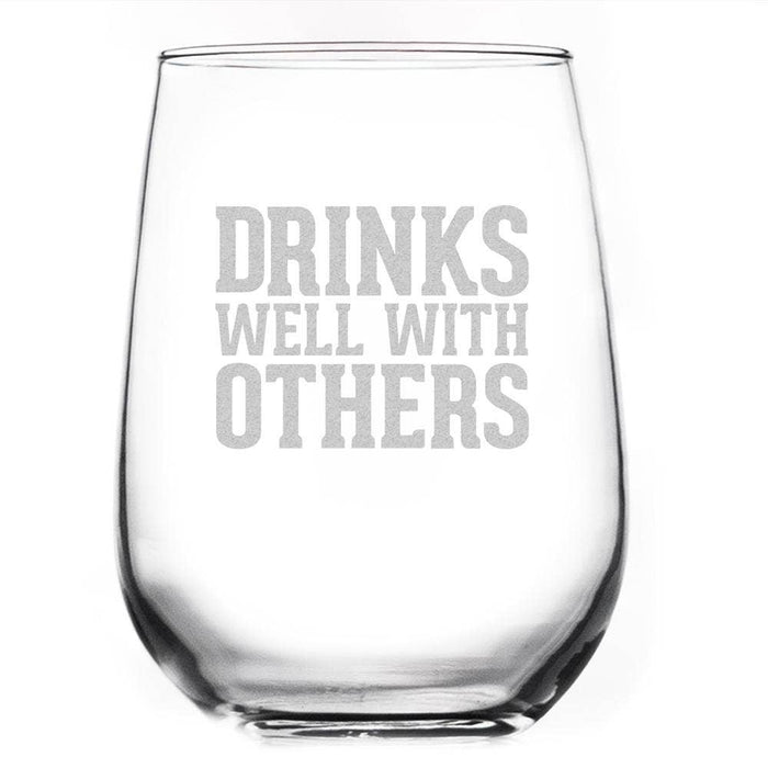 Drinks Well With Others Wine Glass